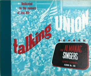 Talking Union (The Almanac Singers) Old Friends A Songobiography